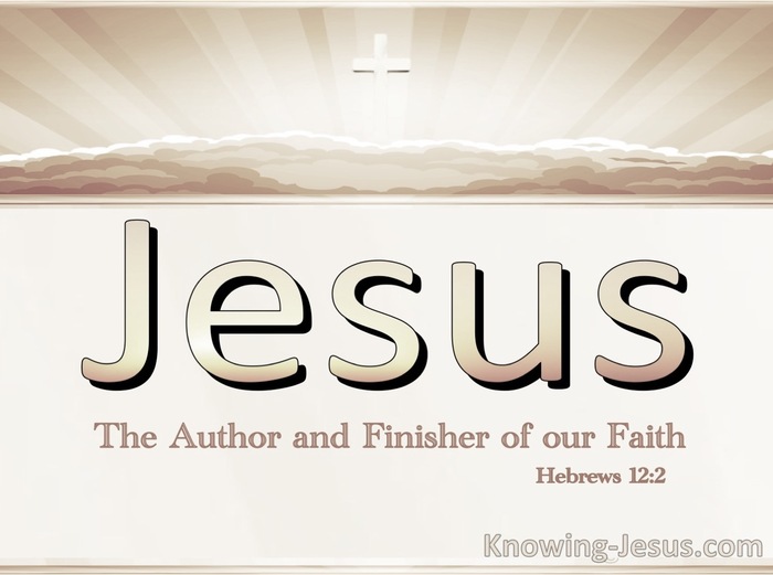 Hebrews Fixing Our Eyes On Jesus The Author And Perfecter Of